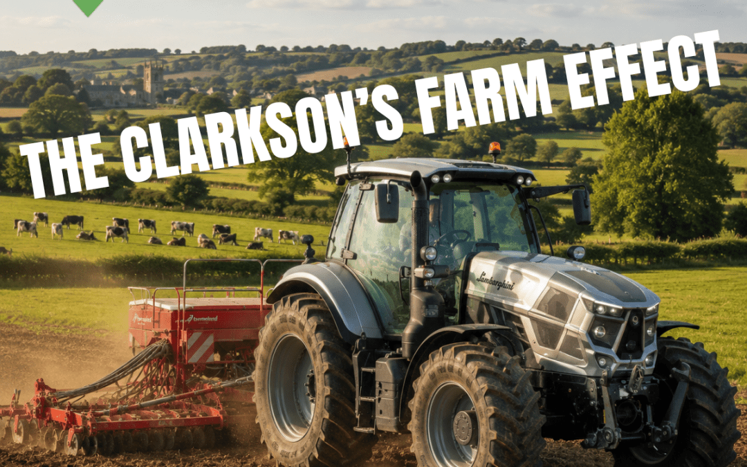 The Clarkson’s Farm Effect  –  A Market Insight for Farming and Rural Entrepreneurs